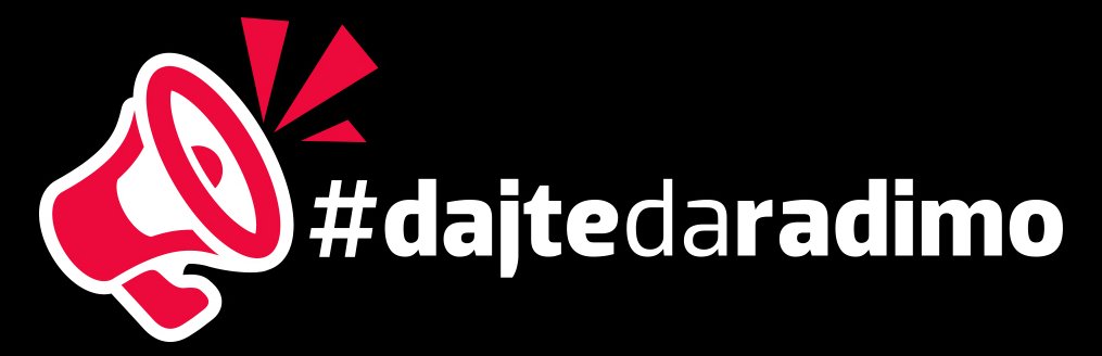 Dajte da radimo