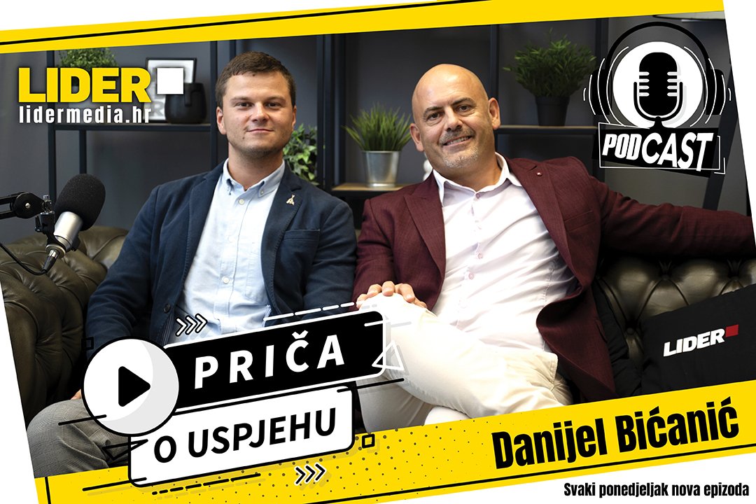 Danijel Bićanić im Lider-Podcast: Ein guter Verkäufer wird etwas nehmen, das niemand kennt, und es zu etwas machen, das jeder will