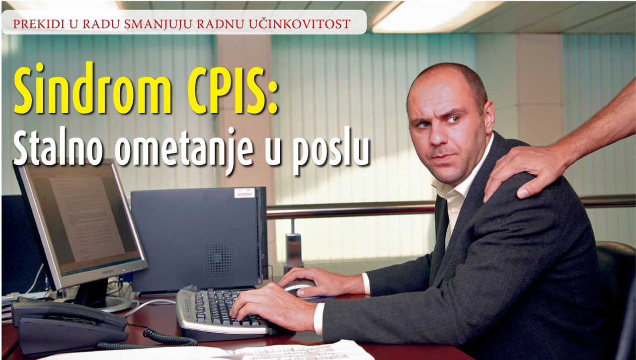 Sindrom CPIS: Stalno ometanje u poslu
