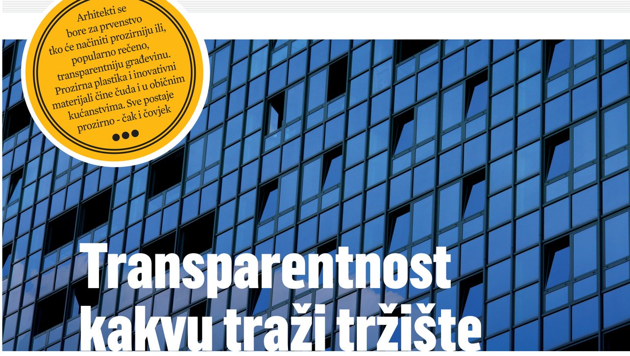 Prozirni materijali omiljeni su u građevinarstvu i dizajnu