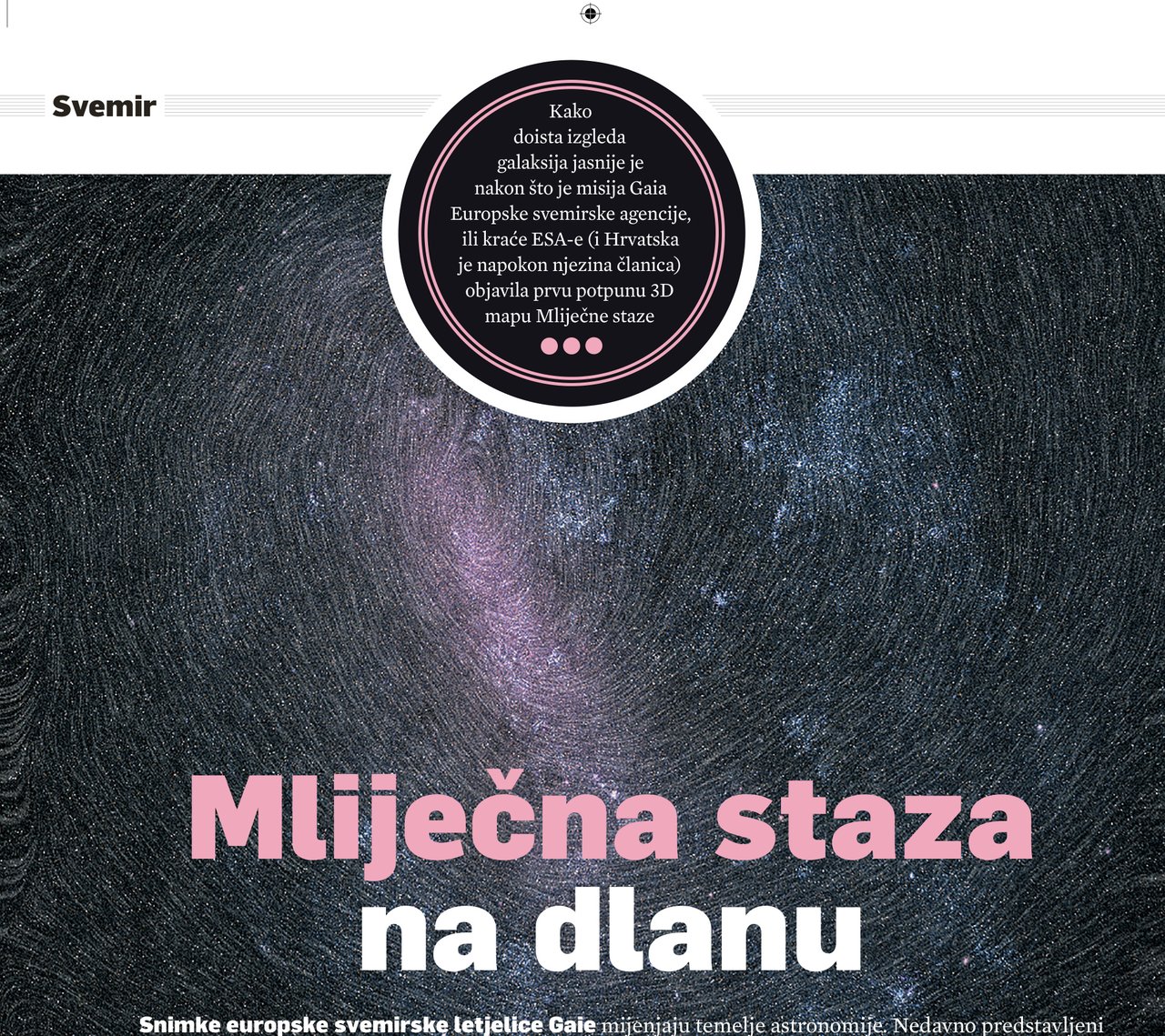 TEKST: VALENTINA STARCEVIé FOTO: ESA/GAIA/DPAC